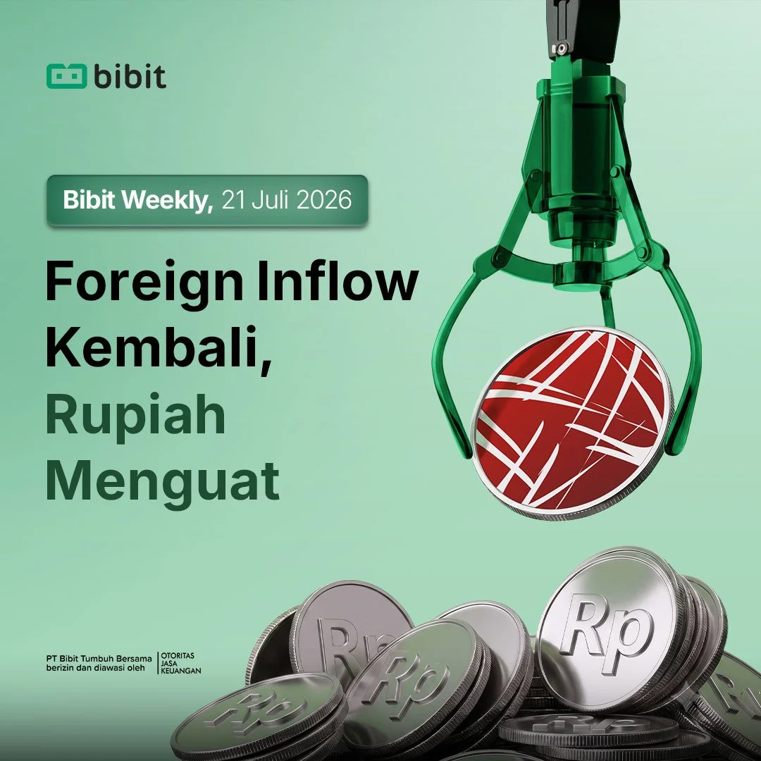 Bibit Weekly – Foreign Inflow Kembali, Rupiah Menguat